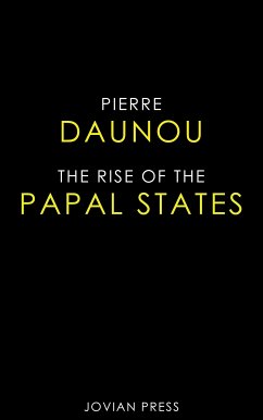 The Rise of the Papal States (eBook, ePUB) - Daunou, Pierre