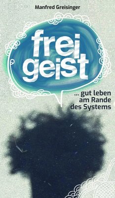 Freigeist (eBook, ePUB) - Greisinger, Manfred