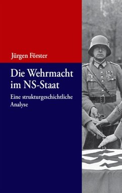 Die Wehrmacht im NS-Staat (eBook, PDF) - Förster, Jürgen