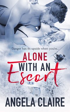 Alone with an Escort (eBook, ePUB) - Claire, Angela Alone with an Escort (eBook, ePUB) - Claire, Angela