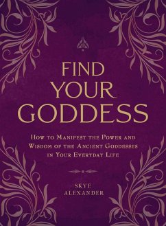 Find Your Goddess (eBook, ePUB) - Alexander, Skye