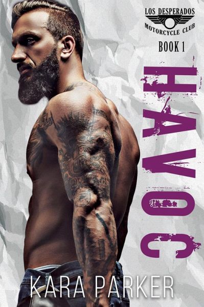 Havoc: A Bad Boy Motorcycle Club Romance (Los Desperados MC, #1) (eBook, ePUB) Havoc: A Bad Boy Motorcycle Club Romance (Los Desperados MC, #1) (eBook, ePUB)