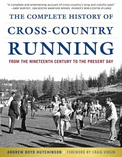 The Complete History of Cross-Country Running (eBook, ePUB) - Hutchinson, Andrew Boyd