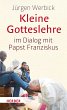 Kleine Gotteslehre im Dialog mit Papst... - Bild 1