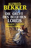 Die Gruft des bleichen Lords: Romantic Thriller Sonder-Edition (eBook, ePUB)