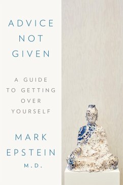 Advice Not Given (eBook, ePUB) - Epstein, Mark