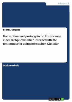 Konzeption und prototypische Realisierung eines Webportals über Internetauftritte renommierter zeitgenössischer Künstler (eBook, ePUB) - Jürgens, Björn