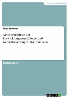 Neue Ergebnisse der Entwicklungspsychologie und Gehirnforschung zu Kleinkindern (eBook, ePUB)