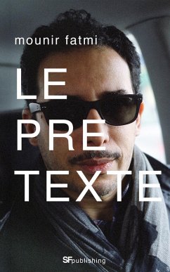 Le Prétexte (eBook, ePUB) - Fatmi, Mounir