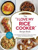 The &quote;I Love My Rice Cooker&quote; Recipe Book (eBook, ePUB)