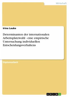 Determinanten der internationalen Arbeitsplatzwahl - eine empirische Untersuchung individuellen Entscheidungsverhaltens (eBook, ePUB)