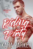 Riding Dirty: A Bad Boy Motorcycle Club Romance (Nine Devils MC, #1) (eBook, ePUB)