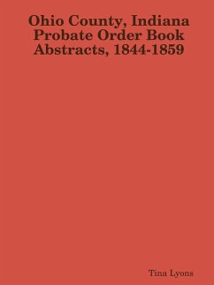 Ohio County, Indiana Probate Order Book Abstracts, 1844-1859 - Lyons, Tina