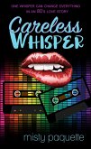 Careless Whisper (eBook, ePUB)