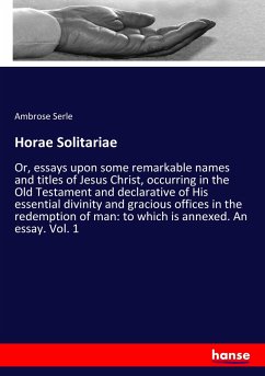 Horae Solitariae - Serle, Ambrose