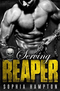 Serving Reaper: A Bad Boy Motorcycle Club Romance (Highway Reapers MC, #3) (eBook, ePUB) - Hampton, Sophia