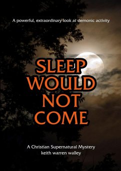 Sleep Would Not Come - Walley, Keith Warren