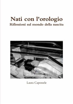 Nati con l'orologio. - Capossele, Laura