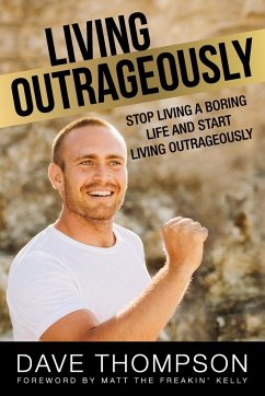 Living Outrageously - Thompson, Dave