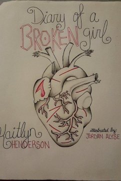 Diary of a Broken Girl - Henderson, Kaitlyn