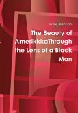 The Beauty of AmerikkkaThrough the Lens of a Black Man