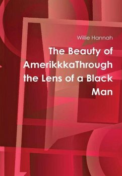 The Beauty of AmerikkkaThrough the Lens of a Black Man - Hannah, Willie