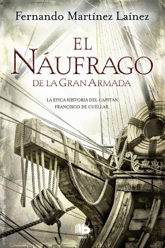 El náufrago de la Gran Armada - Martínez Lainez, Fernando