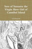 Sara of Sumatra the Virgin Slave Girl of Cannibal Island