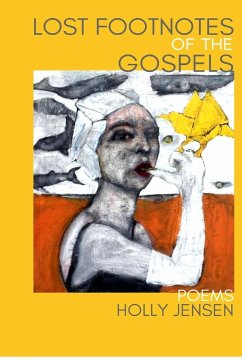 Lost Footnotes of the Gospels - Jensen, Holly