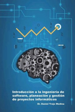 Introducción a la ingeniería de software, planeación y gestión de proyectos informáticos - Trejo Medina, Daniel