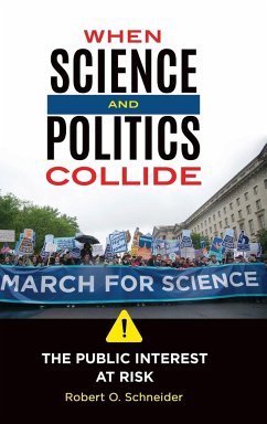 When Science and Politics Collide - Schneider, Robert