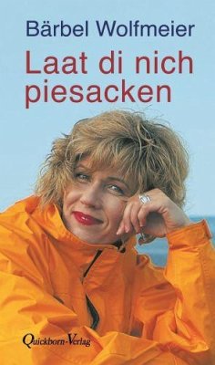 Laat di nich piesacken - Wolfmeier, Bärbel