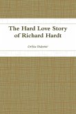 The Hard Love Story of Richard Hardt