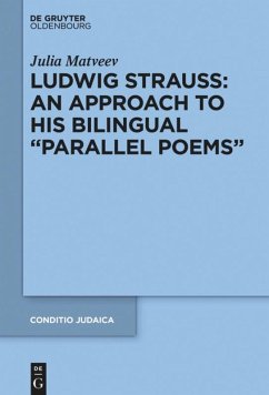 Ludwig Strauss: An Approach to His Bilingual ¿Parallel Poems¿ - Matveev, Julia