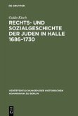 Rechts- und Sozialgeschichte der Juden in Halle 1686¿1730