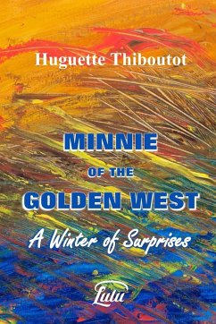 Minnie of the Golden West - A Winter of Surprises (w/o images) - Thiboutot, Huguette