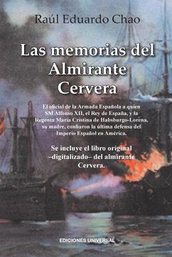 LAS MEMORIAS DEL ALMIRANTE CERVERA - Chao, Raul Eduardo