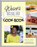 Wesco's Natural Hair Cook Book