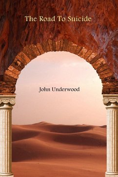 The Road To Suicide - Underwood, John