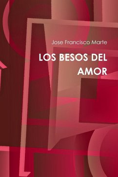 LOS BESOS DEL AMOR - Marte, Jose Francisco