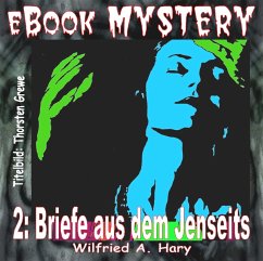 Mystery 002: Briefe aus dem Jenseits (eBook, ePUB) - Hary, W. A.