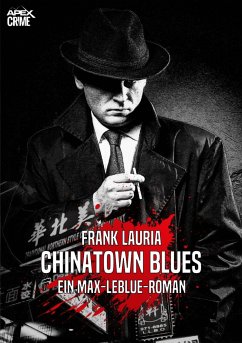 CHINATOWN BLUES - Ein Max-LeBlue-Roman (eBook, ePUB) - Lauria, Frank