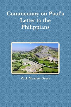 Commentary on Paul's Letter to the Philippians - Guess, Zack Meaders