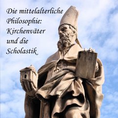 Die mittelalterliche Philosophie, Kirchenväter und die Scholastik - Messer, August