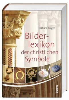 Das Bilderlexikon der christlichen Symbole - Bieger, Eckhard