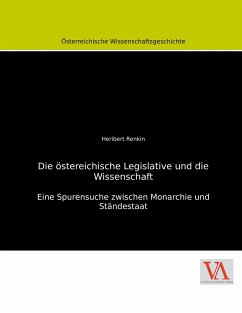 Die östereichische Legislative und die Wissenschaft - Renkin, Heribert