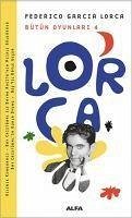 Lorca Bütün Oyunlari 4 - Garcia Lorca, Federico