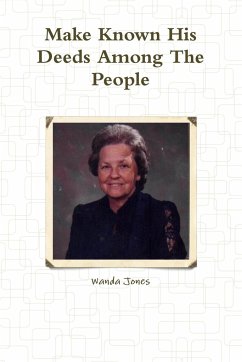 Make Known His Deeds Among The People - Jones, Wanda