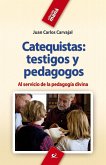 Catequistas : testigos y pedagogos : al servicio de la pedagogía divina