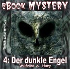 Mystery 004: Der dunkle Engel (eBook, ePUB)